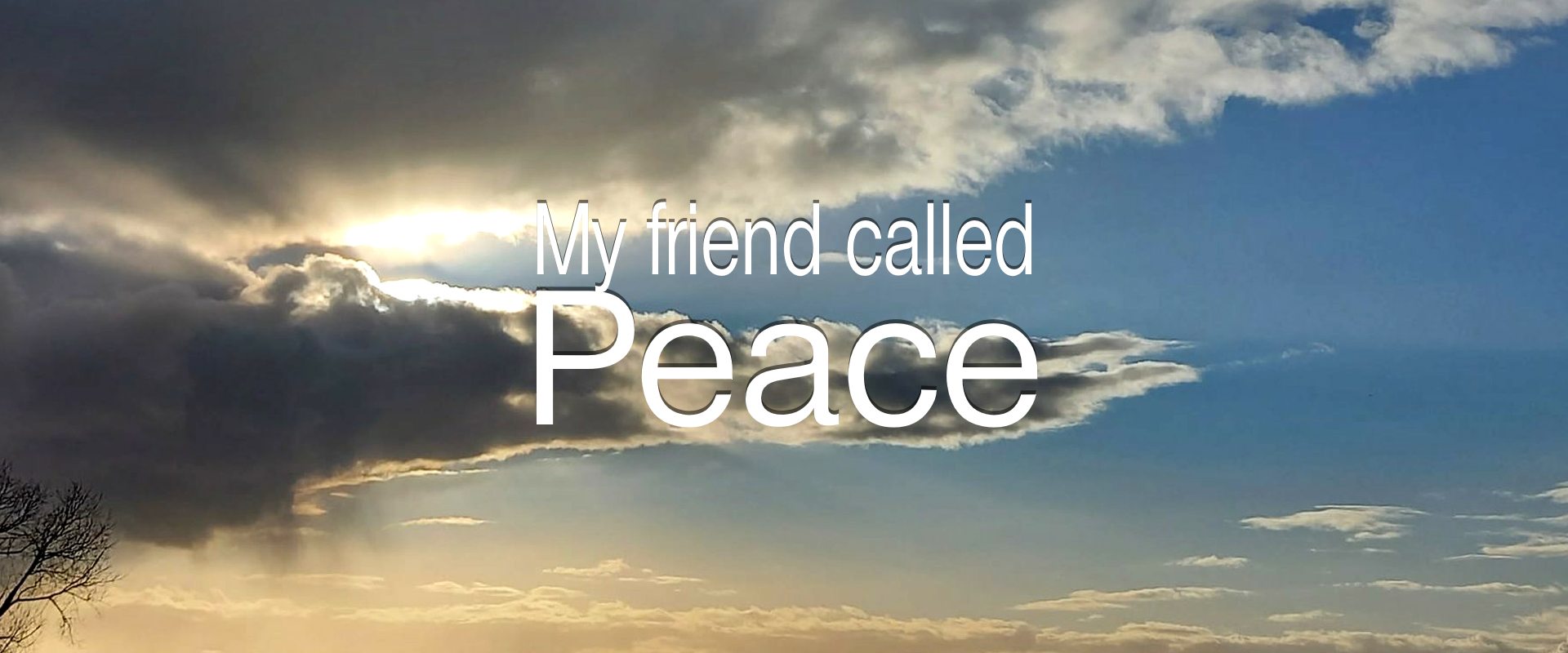 My friend called Peace